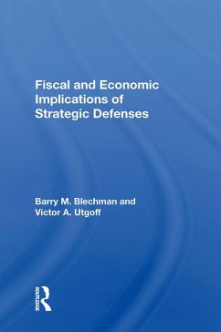 Fiscal And Economic Implications Of Strategic Defenses (eBook, ePUB) - Blechman, Barry M