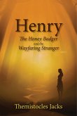 Henry - A Honey Badger and the Wayfaring Stranger (eBook, ePUB) Henry - A Honey Badger and the Wayfaring Stranger (eBook, ePUB)