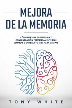 Mejora de la memoria (Guía de cambio de vida) (eBook, ePUB) - White, Tony