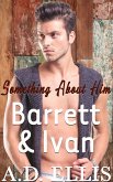 Barrett & Ivan (Something About Him) (eBook, ePUB)