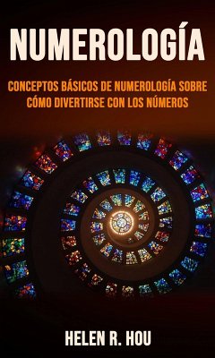 Cover Numerología: conceptos básicos de numerología sobre cómo divertirse con los números (eBook, ePUB)