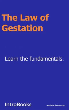 The Law of Gestation (eBook, ePUB) - Team, IntroBooks