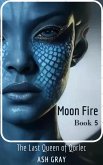 Moon Fire (The Last Queen of Qorlec, #5) (eBook, ePUB)