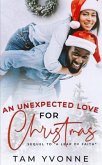 An Unexpected Love For Christmas (eBook, ePUB) An Unexpected Love For Christmas (eBook, ePUB)