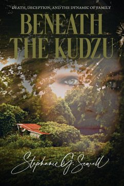Beneath the Kudzu (eBook, ePUB) - Sewell, Stephanie G.