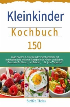 Kleinkinder Kochbuch - Theiss, Steffen