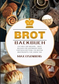Brot Backbuch - Eisenberg, Max