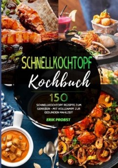 Schnellkochtopf Kochbuch - Probst, Erik