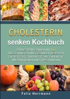 Cholesterin senken Kochbuch - Herrmann, Felix