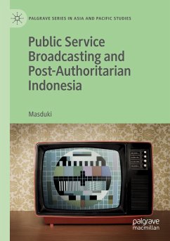 Public Service Broadcasting and Post-Authoritarian Indonesia - Masduki