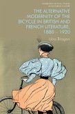 The Alternative Modernity of the Bicycle in British and French Literature, 1880-1920
