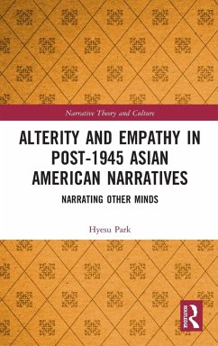 Alterity and Empathy in Post-1945 Asian American Narratives - Park, Hyesu