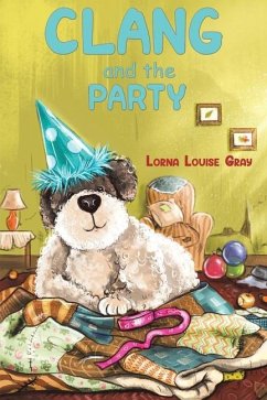 Clang and the Party - Louise Gray, Lorna
