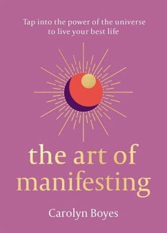 The Art of Manifesting - Boyes, Carolyn