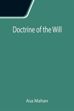 Doctrine of the Will - Asa Mahan