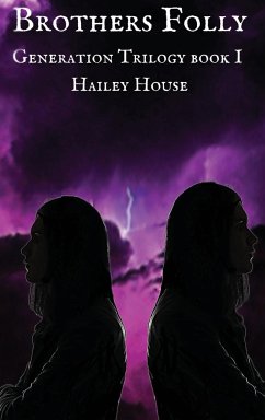 BROTHER'S FOLLY - Generations Trilogy Book I - House, Hailey