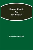 Doctor Rabbit and Tom Wildcat