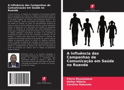 A Influência das Campanhas de Comunicação em Saúde no Ruanda - Muyombano, Pierre;Mberia, Hellen;Nabuzale, Caroline