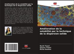 Amélioration de la solubilité par la technique de la dispersion solide - Tiwari, Ruchi;Tiwari, Gaurav;Gautam, Richa