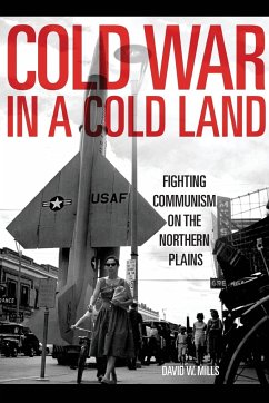 Cold War in a Cold Land - Mills, David W.