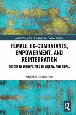 Female Ex-Combatants, Empowerment, and Reintegration - Steenbergen, Michanne