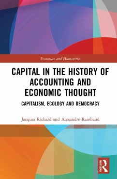 Capital in the History of Accounting and Economic Thought - Richard, Jacques; Rambaud, Alexandre