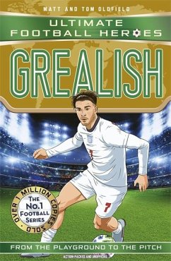 Grealish (Ultimate Football Heroes - the No.1 football series) - Oldfield, Matt & Tom; Heroes, Ultimate Football