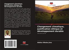Changement climatique, justification éthique et développement durable - Olkeba Jima, Abdisa
