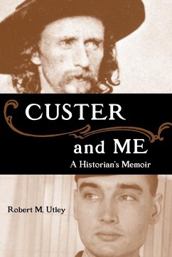 Custer and Me - Utley, Robert M.