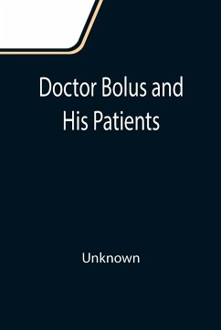 Doctor Bolus and His Patients - Unknown