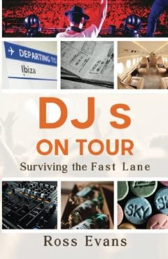 DJs on Tour - Surviving the Fast Lane - Evans, Ross