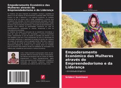 Empoderamento Económico das Mulheres através do Empreendedorismo e da Liderança - Samineni, Sridevi