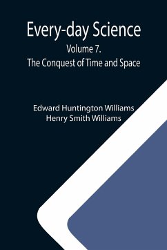 Every-day Science - Huntington Williams, Edward; Smith Williams, Henry