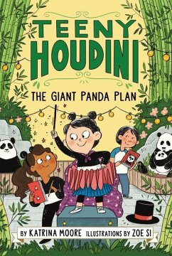 Teeny Houdini #3: The Giant Panda Plan - Moore, Katrina
