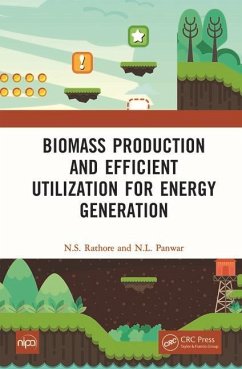 Biomass Production and Efficient Utilization for Energy Generation - Rathore, N S; Panwar, N L