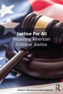 Justice for All - MacLean, Charles (Charles 'Chuck' MacLean, J.D., Ph.D., is an Associ; Lamparello, Adam (Adam Lamparello, J.D., LL.M., is an Assistant Prof