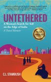 Untethered: A Woman's Search for Self on the Edge of India--A Travel Memoir (eBook, ePUB)