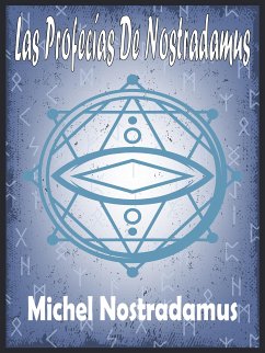Las Profecías De Nostradamus (eBook, ePUB) - Nostradamus, Michel