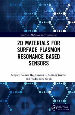 2D Materials for Surface Plasmon Resonance-Based Sensors - Raghuwanshi, Sanjeev Kumar; Kumar, Santosh; Singh, Yadvendra