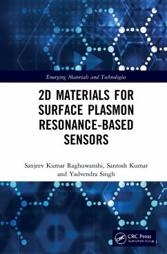 2D Materials for Surface Plasmon Resonance-based Sensors - Raghuwanshi, Sanjeev Kumar; Kumar, Santosh; Singh, Yadvendra