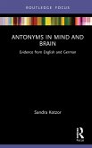 Antonyms in Mind and Brain