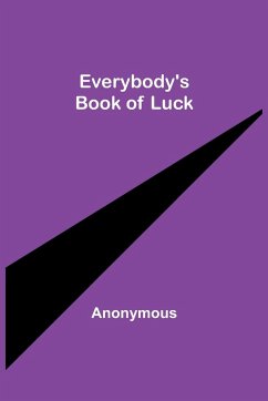 Everybody's Book of Luck - Anonymous