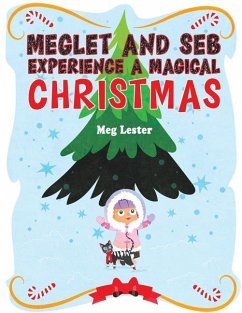 Meglet and Seb Experience a Magical Christmas - Lester, Meg
