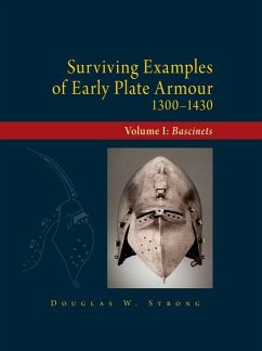 Surviving Examples of Early Plate Armour (1300-1430) - Strong, Douglas W