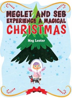 Meglet and Seb Experience a Magical Christmas - Lester, Meg