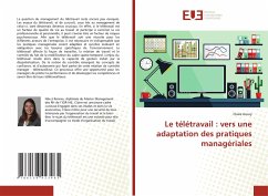 Le télétravail : vers une adaptation des pratiques managériales - Goury, Claire