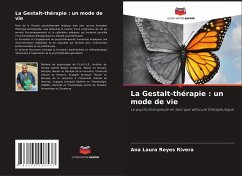 La Gestalt-thérapie : un mode de vie - Reyes Rivera, Ana Laura