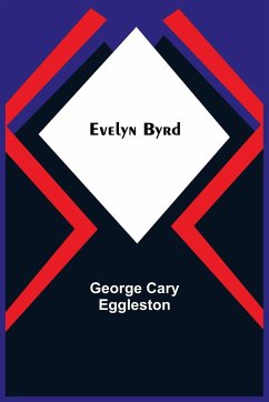 Evelyn Byrd - Cary Eggleston, George