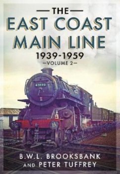 The East Coast Main Line 1939-1959 - Tuffrey, Peter; Brooksbank, B. W. L.