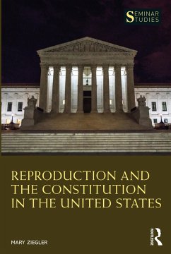 Reproduction and the Constitution in the United States - Ziegler, Mary